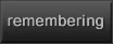 remembering